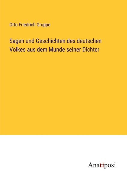 Produktbild: Sagen und Geschichten des deutschen Volkes aus dem Munde seiner Dichter