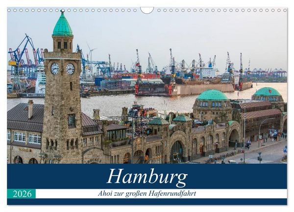 Produktbild: Hamburg - Ahoi zur gro&szlig;en Hafenrundfahrt (Wandkalender 2026 DIN A3 quer), CALVENDO Monatskalender