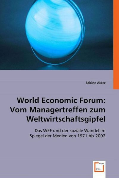 Produktbild: Alder, S: World Economic Forum: Vom Managertreffen zum Weltw
