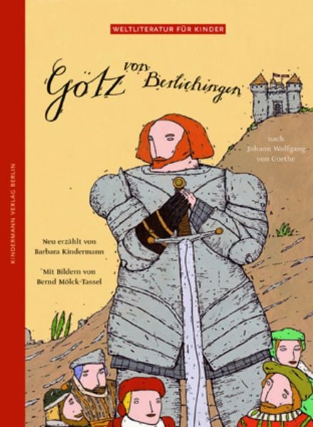 Götz von Berlichingen, Gebundene Ausgabe von Barbara Kindermann, Kindermann Verlag, 978-3-934029-13-2