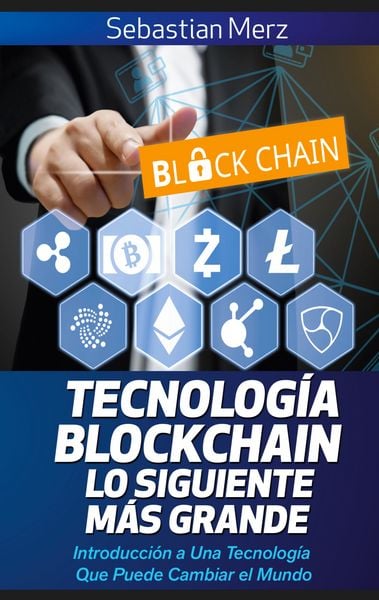 Produktbild: Tecnolog&iacute;a Blockchain - Lo Siguiente M&aacute;s Grande