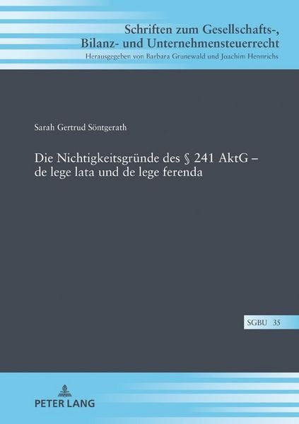 Produktbild: Die Nichtigkeitsgr&uuml;nde des &sect; 241 AktG &ndash; de lege lata und de lege ferenda