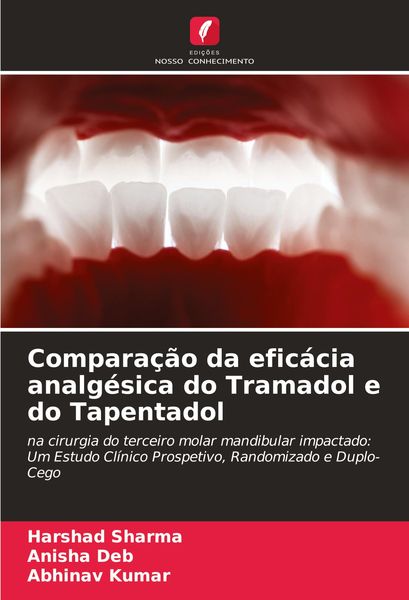 Produktbild: Compara&ccedil;&atilde;o da efic&aacute;cia analg&eacute;sica do Tramadol e do Tapentadol
