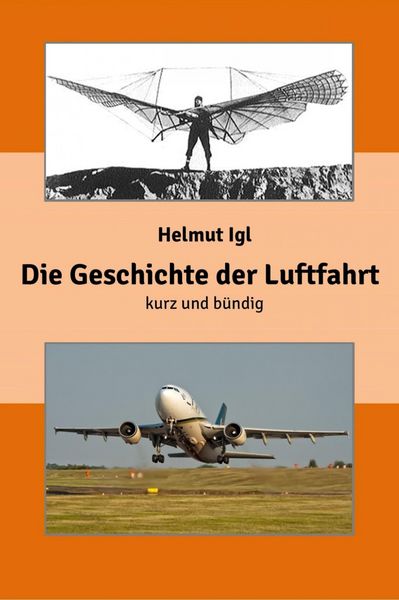 Produktbild: Die Geschichte der Luftfahrt - kurz und b&uuml;ndig