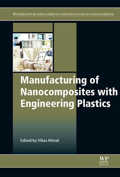 Produktbild: Manufacturing of Nanocomposites with Engineering Plastics
