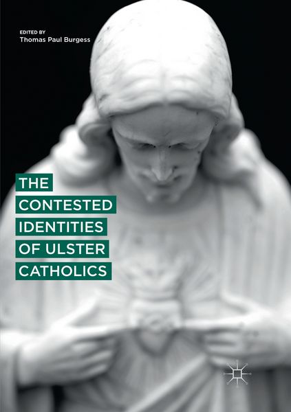 Produktbild: The Contested Identities of Ulster Catholics