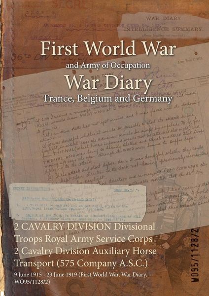 Produktbild: 2 CAVALRY DIVISION Divisional Troops Royal Army Service Corps 2 Cavalry Division Auxiliary Horse Transport (575 Company A.S.C.)