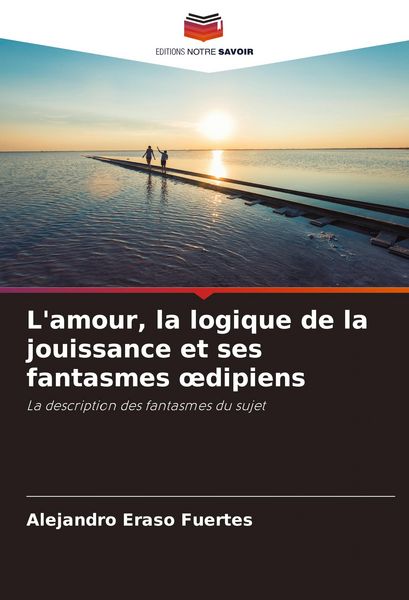 Produktbild: L'amour, la logique de la jouissance et ses fantasmes &iquest;dipiens