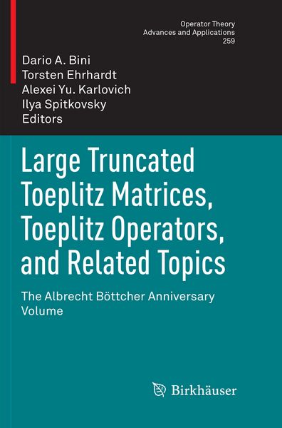 Produktbild: Large Truncated Toeplitz Matrices, Toeplitz Operators, and Related Topics