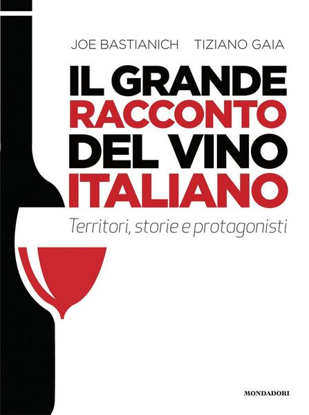 Produktbild: Il grande racconto del vino italiano. Territori, storie e protagonisti