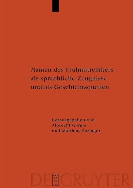 Produktbild: Namen des Fr&uuml;hmittelalters als sprachliche Zeugnisse und als Geschichtsquellen