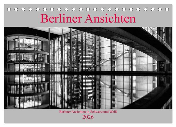 Produktbild: Berliner Ansichten in Schwarz und Wei&szlig; (Tischkalender 2026 DIN A5 quer), CALVENDO Monatskalender