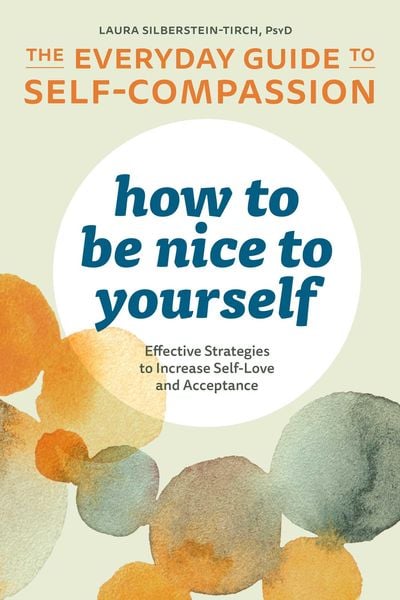 Produktbild: How to Be Nice to Yourself: The Everyday Guide to Self-Compassion