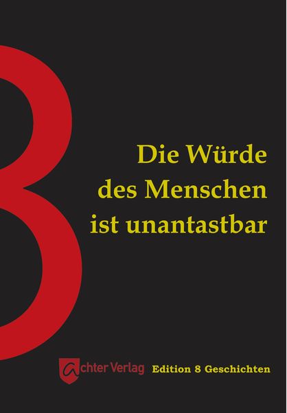 Produktbild: Die W&uuml;rde des Menschen ist unantastbar