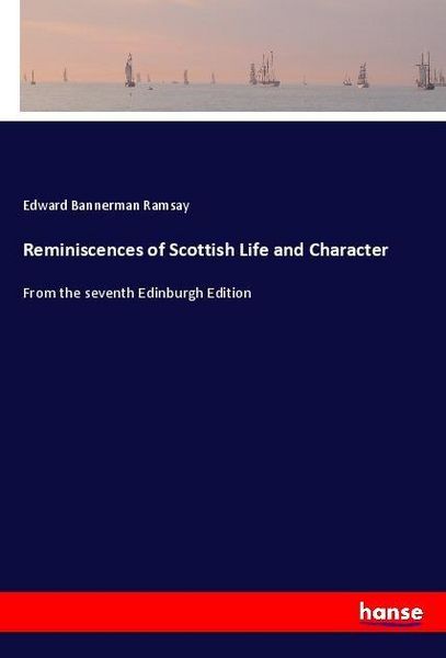 Produktbild: Reminiscences of Scottish Life and Character