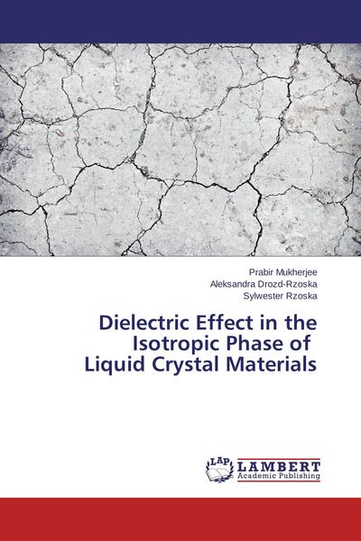 Produktbild: Dielectric Effect in the Isotropic Phase of Liquid Crystal Materials