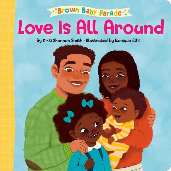 Produktbild: Love Is All Around: A Brown Baby Parade Book