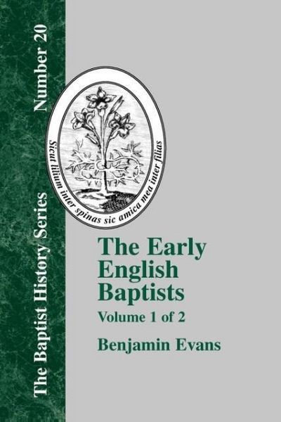 Produktbild: The Early English Baptists - Volume 1