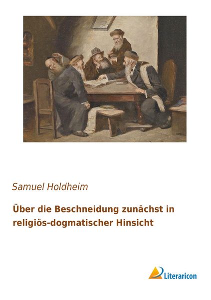 Produktbild: &Uuml;ber die Beschneidung zun&auml;chst in religi&ouml;s-dogmatischer Hinsicht