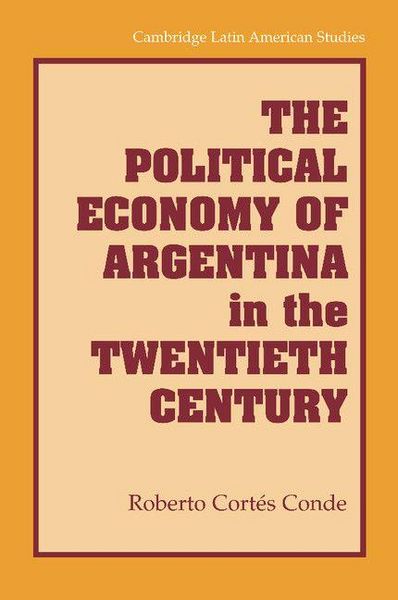 Produktbild: The Political Economy of Argentina in the Twentieth Century