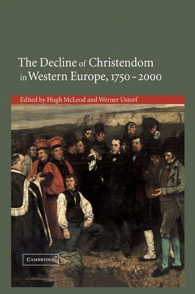 Produktbild: The Decline of Christendom in Western Europe, 1750 2000