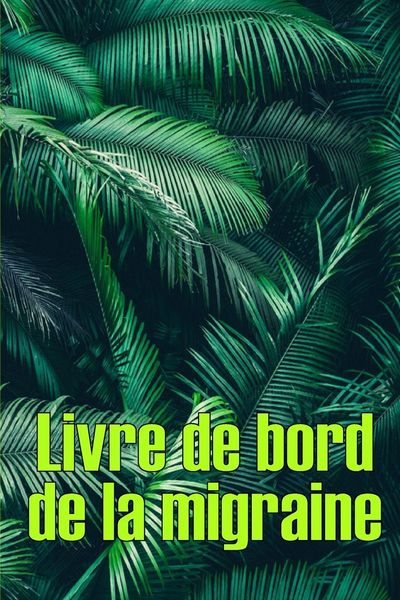 Produktbild: Livre de bord de la migraine