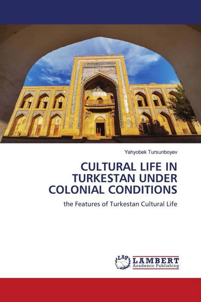Produktbild: Cultural Life in Turkestan Under Colonial Conditions