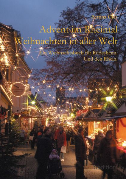 Advent im Rheintal - Weihnachten in aller Welt, Taschenbuch von Bettina Gies, Tredition, 9783849568498