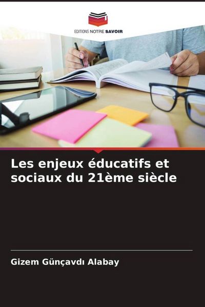 Produktbild: Les enjeux &eacute;ducatifs et sociaux du 21&egrave;me si&egrave;cle