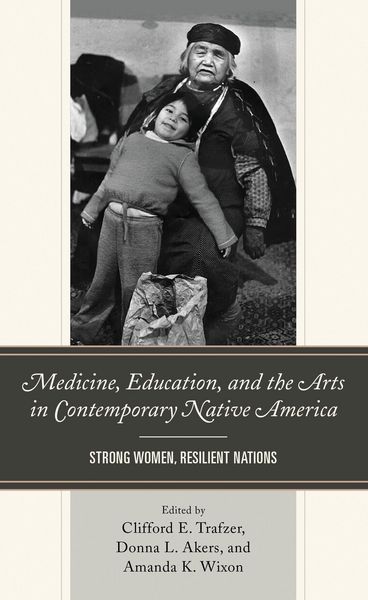 Produktbild: Medicine, Education, and the Arts in Contemporary Native America