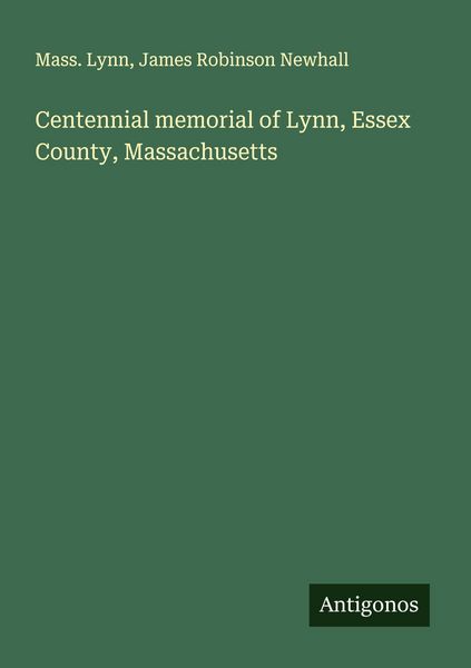 Produktbild: Centennial memorial of Lynn, Essex County, Massachusetts