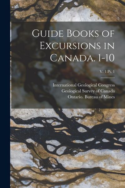 Produktbild: Guide Books of Excursions in Canada. 1-10; v. 1: pt. 1