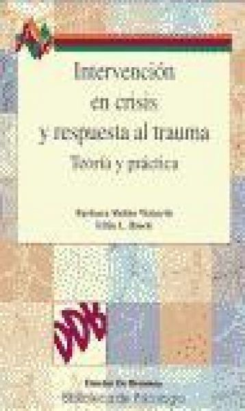 Produktbild: Intervenci&oacute;n en crisis y respuesta al trauma : teor&iacute;a y pr&aacute;ctica