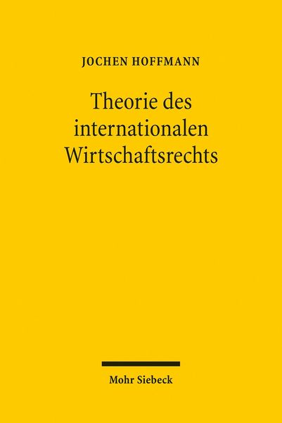 Produktbild: Theorie des internationalen Wirtschaftsrechts