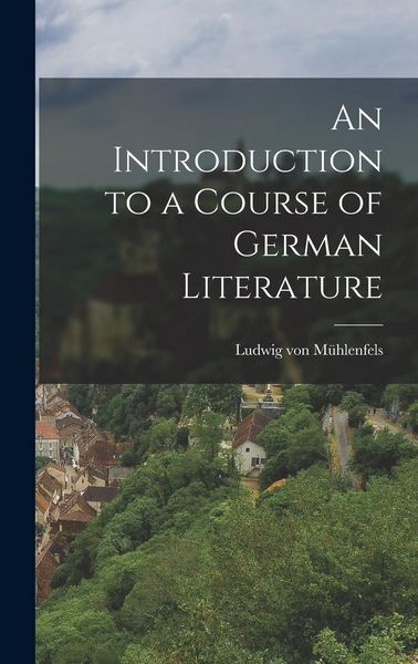 Produktbild: An Introduction to a Course of German Literature