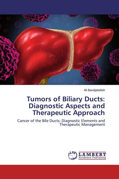 Produktbild: Tumors of Biliary Ducts: Diagnostic Aspects and Therapeutic Approach