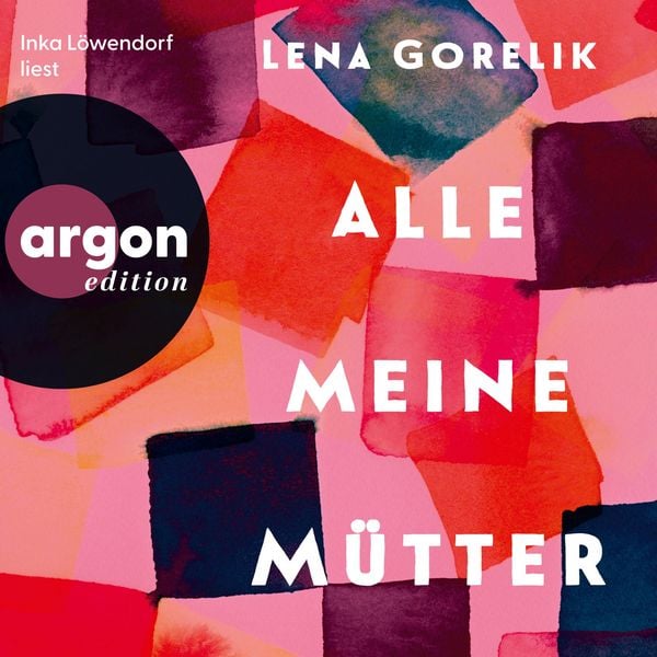 Alle meine Mütter - Lena Gorelik, Audio, 9783732487530