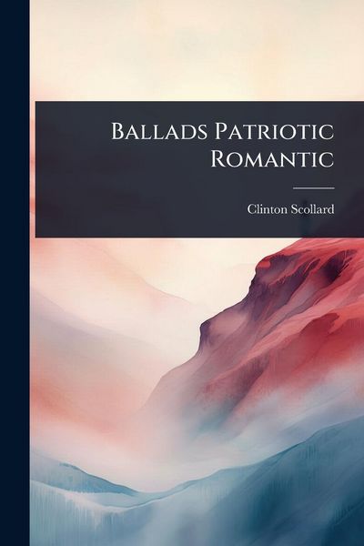 Produktbild: Ballads Patriotic Romantic