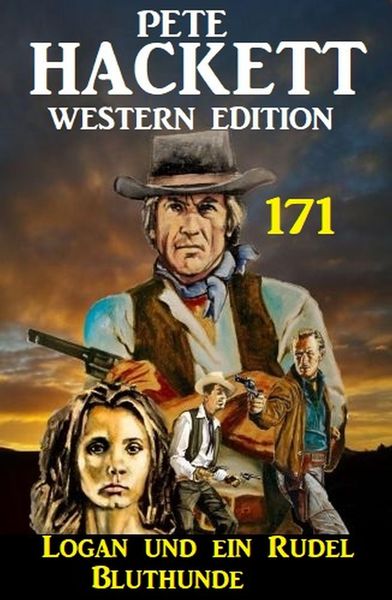 Produktbild: Logan und ein Rudel Bluthunde: Pete Hackett Western Edition 171