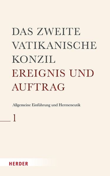 Das Zweite Vatikanische Konzil: Allgemeine Einführung und Hermeneutik, Gebundene Ausgabe von , Herder, 978-3-451-02401-6
