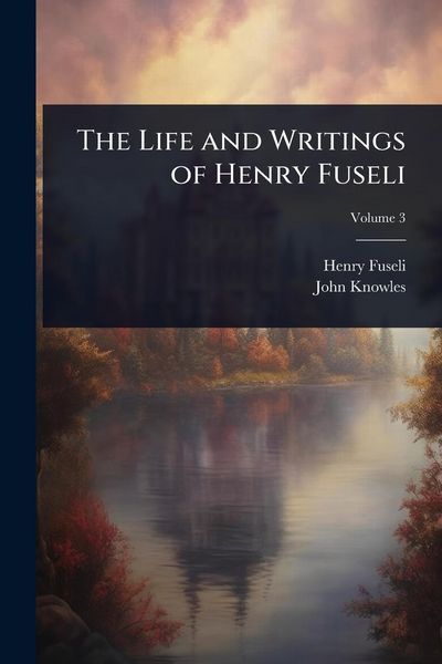 Produktbild: The Life and Writings of Henry Fuseli
