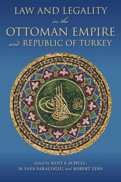 Produktbild: Law and Legality in the Ottoman Empire and Republic of Turkey