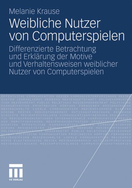 Weibliche Nutzer von Computerspielen, Taschenbuch von Melanie Krause, VS Verlag für Sozialwissenschaften, 9783531174037