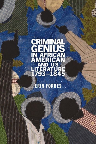 Produktbild: Criminal Genius in African American and Us Literature, 1793-1845