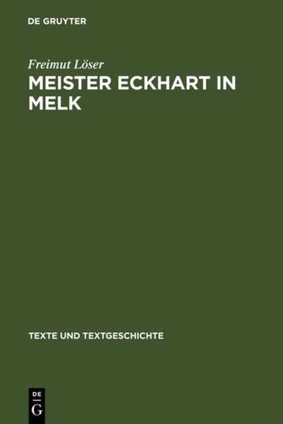 Meister Eckhart in Melk, Gebundene Ausgabe von Freimut Löser, De Gruyter, 9783484360488