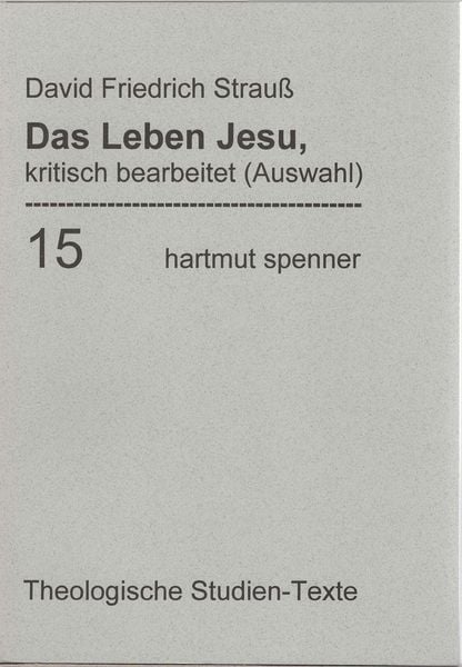 Das Leben Jesu, kritisch bearbeitet., Taschenbuch von David F. Strauss, Hartmut Spenner Verlag, 978-3-933688-92-7