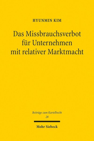 Produktbild: Das Missbrauchsverbot f&uuml;r Unternehmen mit relativer Marktmacht