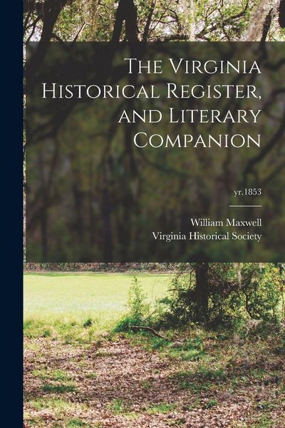Produktbild: The Virginia Historical Register, and Literary Companion; yr.1853