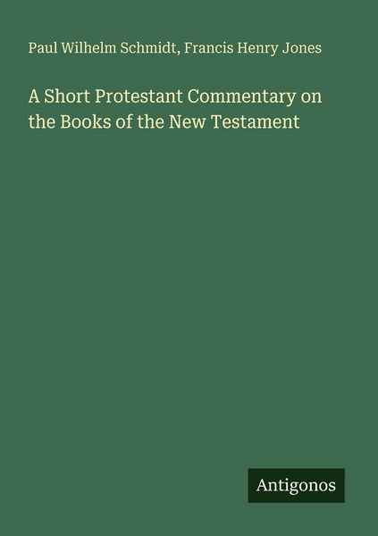 Produktbild: A Short Protestant Commentary on the Books of the New Testament