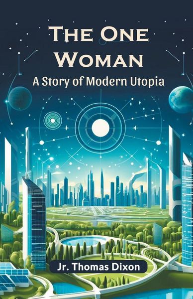 Produktbild: The One Woman A story Of Modern Utopia
